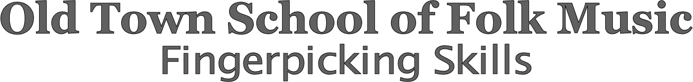 Old Town School - Fingerpicking Skills